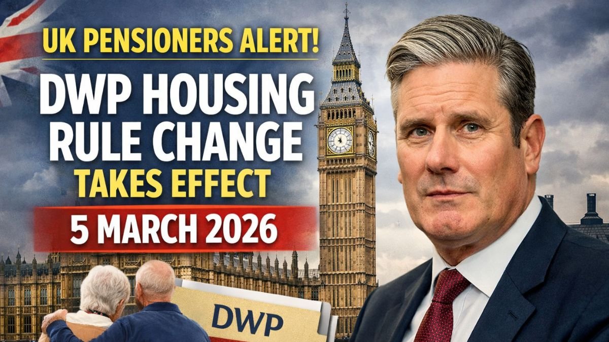 UK Pensioners Alert - DWP Housing Rule Change Takes Effect 5 March 2026